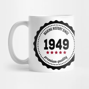 Making history since 1949 badge Mug